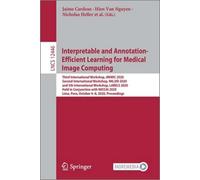 Interpretable And Annotation-Efficient Learning For Medical Image Computing