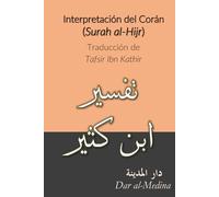 Interpretación del Corán (Surah al-Hijr): Traducción de Tafsir Ibn Kathir
