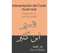 Interpretación del Corán (Surah Hud): Traducción de Tafsir Ibn Kathir