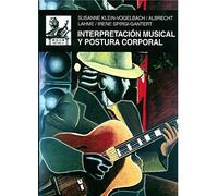 Interpretacion musical y postura corporal / Musical interpretation and corporal posture