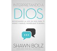 Interpretando a Dios: Escuchando la voz de dios para ti mismo y para el mundo que te rodea