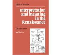 Interpretation and Meaning in the Renaissance, Ideas in Context Ian MacLean (Auteur)