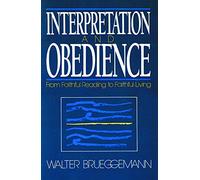 Interpretation and Obedience: From Faithful Reading to Faithful Living