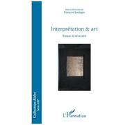 Interprétation & art Risque & nécessité - François Soulages - L'harmattan - broché - Essai