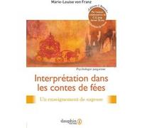 Marie-Louise Von Franz–Interprétation dans les contes de fées–Un enseignement de sagesse–Broché
