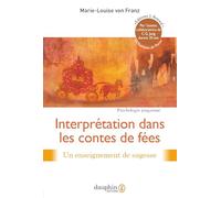 Interprétation dans les contes de fées Marie-Louise Von Franz (Auteur)