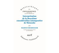 Interprétation de la "Deuxième considération intempestive" de Nietzsche - Martin Heidegger - Gallimard - broché - Etude