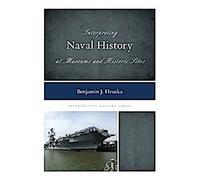 Interprétation de l'histoire navale dans les musées et les sites historiques