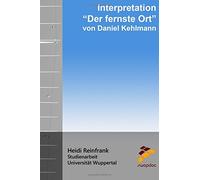 Interpretation: Der fernste Ort von Daniel Kehlmann
