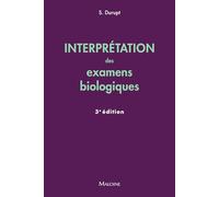 Interprétation des examens biologiques, 3e éd.