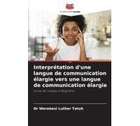 Interprétation D'une Langue De Communication Élargie Vers Une Langue De Communication Élargie