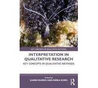 Interpretation in Qualitative Research: Key Concepts in Qualitative Methods
