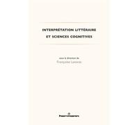 Interprétation littéraire et sciences cognitives - Françoise Lavocat - Hermann - broché - Essai