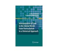 Interpretation Of Law In The Global World: From Particularism To A Universal Approach