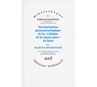Interprétation phénoménologique de la «Critique de la raison pure» de Kant