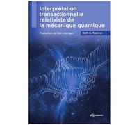 Interprétation Transactionnelle Relativiste De La Mécanique Quantique