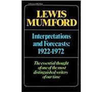 Interpretations and Forecasts: 1922-1972;, Harvest/Hbj Book Lewis Mumford (Auteur)