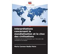 Interprétations concernant la mondialisation et le choc des civilisations