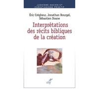 Interprétations des récits bibliques de la création Formations des identités juives et chrétiennes au tournant de l’ère commune - Jonathan Bourgel - Cerf - broché - Etude
