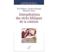 Interprétations des récits bibliques de la création: Formations des identités juives et chrétiennes au tournant de l’ère commune