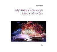 Interprétations Des Rêves En Songes - Volume 1, Noir Et Blanc : Fin