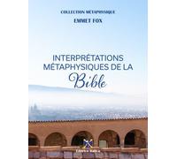 Interprétations Métaphysiques De La Bible