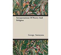 Interpretations Of Poetry And Religion