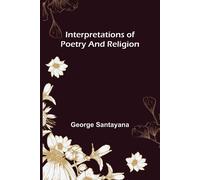 Interpretations Of Poetry And Religion