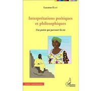 Interprétations poétiques et philosophiques Une poésie qui parcourt la vie - Lacatus Elat - L'harmattan - broché - Poésie