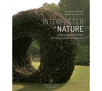 Interpréter la nature Correspondances autour de l'œuvre de Bob Verschueren - Bob Verschueren - Academie Royale Sciences Lettres - relié - Beau livre
