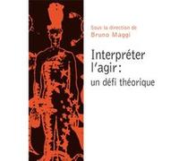 Interpréter l'agir. Un défi théorique