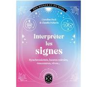 Interpréter les signes Caroline Beck (Auteur), Claudia Pellarin (Auteur)