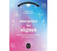 Interpréter les signes - Caroline Beck - Nouv.energies - broché - Guide