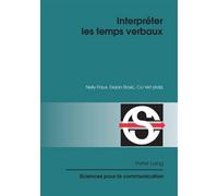 Interpréter les temps verbaux - Nelly Flaux - Peter Lang - broché - Livre