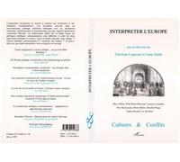 Interpréter l'europe - Cultures et conflits Tome 28 - Christian Lequesne - L'harmattan - Livre