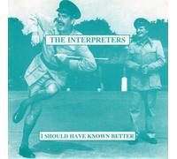 Interpreters - 7-I Should Have Know Better [Import]