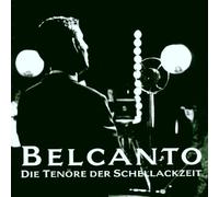 Interprètes divers - Belcanto/Tenöre der Schellackz [Import]