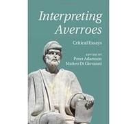 Interpreting Averroes: Critical Essays - [Version Originale] Inconnu (Auteur)