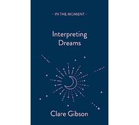 Interpreting Dreams: Messages from the Subconscious