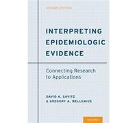 Interpreting Epidemiologic Evidence - Wellenius Gregory A. Associate Professor of Epidemiology Associate Professor of Epidemiology Brown University - Oxfo Wellenius Gregory A. Associate Professor of E