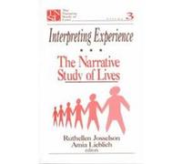 Interpreting Experience, The Narrative Study of Lives , Vol 3 Ruthellen Josselson (Auteur)