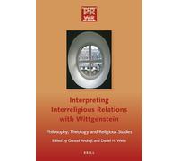Interpreting Interreligious Relations With Wittgenstein: Philosophy, Theology and Religious Studies