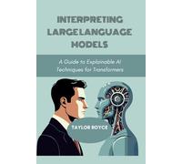 Interpreting Large Language Models: A Guide to Explainable AI Techniques for Transformers