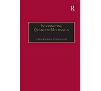 Interpreting Quantum Mechanics