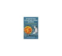 Interpreting Solar And Lunar Returns