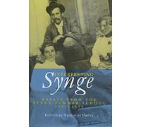 Interpreting Synge: Essays from the Synge Summer School, 1991-2000