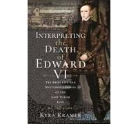 Interpreting The Death Of Edward Vi