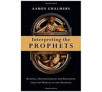 Interpreting The Prophets
