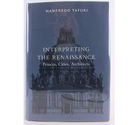Interpreting the Renaissance: Princes, Cities, Architects
