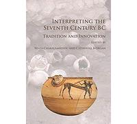 Interpreting The Seventh Century Bc